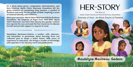 Her-Story: Marie-Claire Heureuse Félicité Bonheur Dessalines: Empress of Hayti, the Black Empire of Freedom