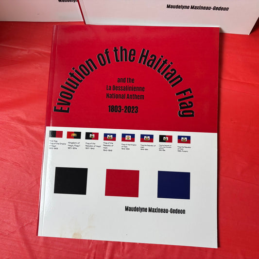 Evolution of the Haitian Flag and the La Dessalinienne National Anthem