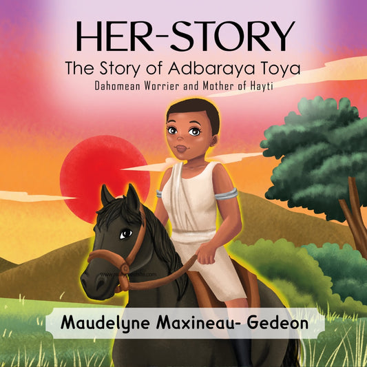 Her-Story: Adbaraya Toya – Dahomean Warrior and Mother of Hayti