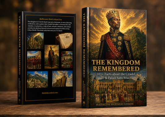 The Kingdom Remembered: 101+ Facts about the Citadel & Palais Sans Souci